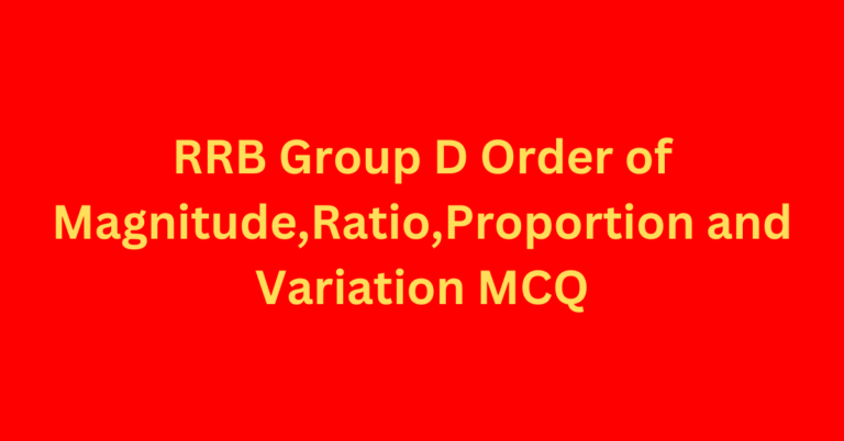 RRB Group D Order of Magnitude,Ratio,Proportion