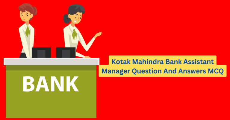 Kotak Mahindra Bank Assistant Manager Question And Answers MCQ